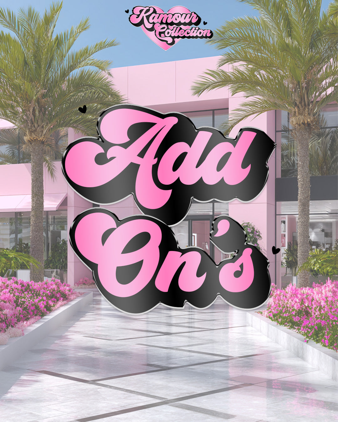 ADD ONS ♡