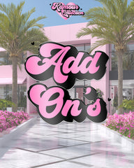 ADD ONS ♡